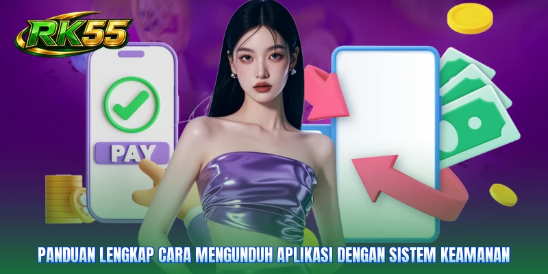Panduan lengkap cara mengunduh aplikasi dengan sistem keamanan