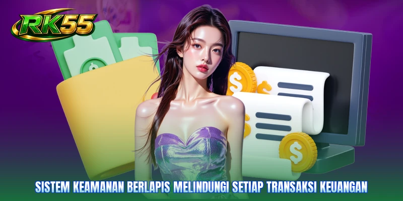 Sistem keamanan berlapis melindungi setiap transaksi keuangan